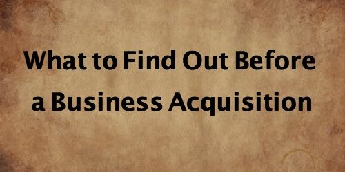 What_to_Find_Out_Business_Acquisition_header what to find out before a business acquisition