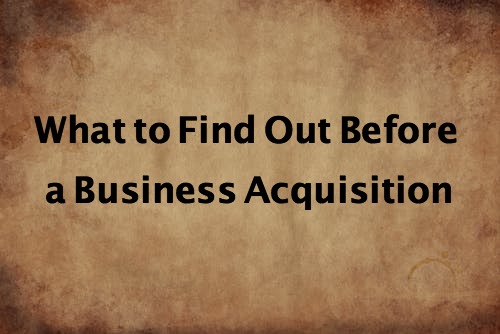 What_to_Find_Out_Business_Acquisition_header what to find out before a business acquisition