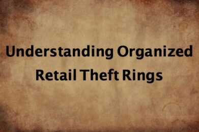 understanding organized retail theft rings