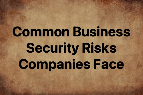 business_security_risks_header business security risks that companies face