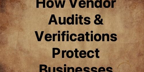 vendor audit verification_header how vendor audits and verifications protect businesses