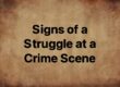 signs of a struggle