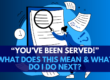 text reading "you've been served! What does this mean and what do I do next?" with an animated woman looking at an oversized court document with an oversized magnifying glass