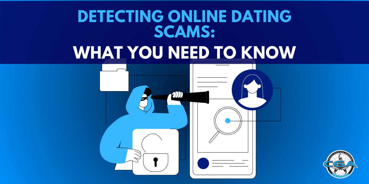 CGA Solutions (1200 x 628 px) (2) (1) Text reading "detecting online dating scams: what you need to know." Animated man holding an unlocked padlock while peering at a phone screen via a telescope. Phone screen features a magnifying glass and a woman's picture